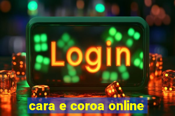 cara e coroa online